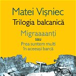 Trilogia balcanică - Paperback brosat - Matei Vişniec - Humanitas, 