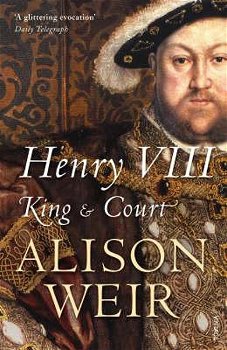 Henry VIII - Alison Weir