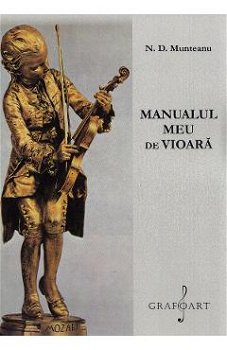 Manualul meu de vioara - N. D. Munteanu, Grafoart