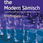 Carte : Opening Repertoire: The Modern Samisch: Combating the King s Indian and Benoni with 6 Bg5! - Eric Montany