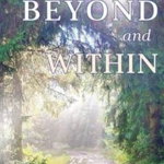 Beyond and Within: The White Eagle Way to Meditate Effortlessly - White Eagle White Eagle, White Eagle White Eagle