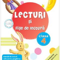 Lecturi si fise de lectura. Clasa a IV-a. Suport de lucru pentru orele de lectura,  Lecturi si fise de lectura. Clasa a IV-a. Suport de lucru pentru orele de lectura,