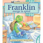 Franklin merge la spital - Paperback brosat - Paulette Bourgeois - Katartis, 