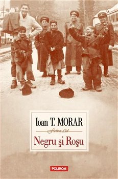 eBook Negru si rosu - Ioan T. Morar, Ioan T. Morar