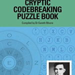 The Alan Turing Cryptic Codebreaking Puzzle Book, 