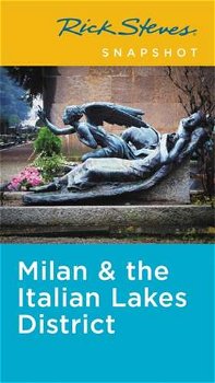 Rick Steves Snapshot Milan & the Italian Lakes District (Rick Steves Snapshot)