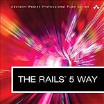 The Rails 5 Way (Addison-Wesley Professional Ruby Series)