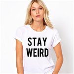 Tricou dama alb - Stay Weird, XL