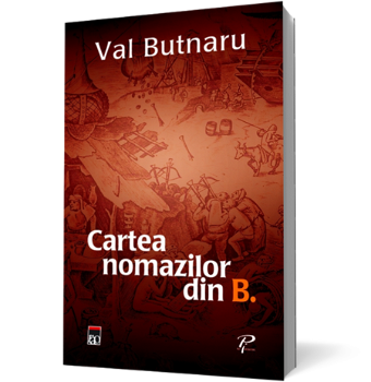Cartea nomazilor din B. - Hardcover - Val Butnaru - RAO, 