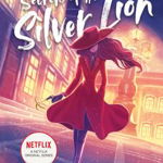 Secrets of the Silver Lion - Emma Otheguy, Emma Otheguy