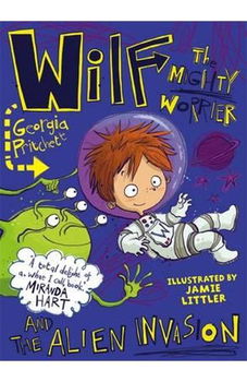 Wilf the Mighty Worrier and the Alien Invasion