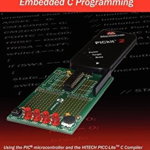Beginner's Guide to Embedded C Programming: Using the PIC Microcontroller and the Hitech Picc-Lite C Compiler