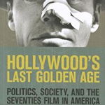 Hollywood's Last Golden Age, Paperback - Jonathan Kirshner