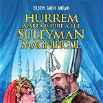 Hurrem, marea iubire a lui Suleyman Magnificul, CORINT