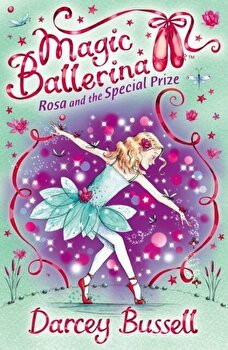 Rosa and the Special Prize (Magic Ballerina)
