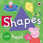 Peppa Pig: Shapes, Penguin Random House Childrens UK