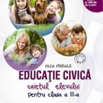 Educatie civica. Caietul elevului pentru clasa a III-a, 