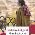 Abisuri personale - Gianfranco Calligarich