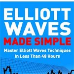 Elliott Waves Made Simple: Master Elliott Waves Techniques In Less Than 48 Hours - Steve Sinclair, Steve Sinclair