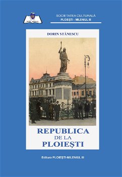 Republica de la Ploiesti | Dorin Stanescu, Ploiesti - Mileniul III
