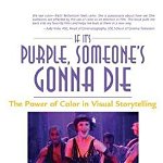 If It's Purple, Someone's Gonna Die - Patti Bellantoni, Patti Bellantoni
