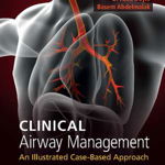 Clinical Airway Management: An Illustrated Case-Based Approach