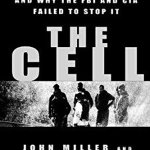 The Cell: Inside the 9/11 Plot, and Why the FBI and CIA Faled to Stop It