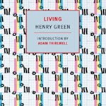 Living - Henry Green, Henry Green