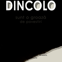 Dincolo sunt o groaza de povestiri