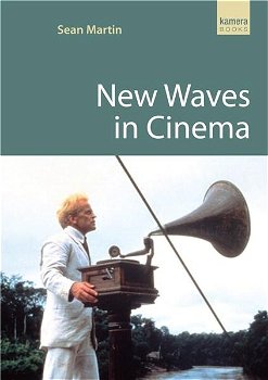 New Waves in Cinema | Sean Martin, Kamera Books