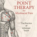 Trigger Point Therapy for Myofascial Pain: The Practice of Informed Touch, Paperback - Donna Finando
