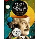 Blues pentru găurile negre - Paperback brosat - Janna Levin - Trei, 