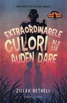 Extraordinarele culori ale lui Auden Dare - Paperback brosat - Zillah Bethell - Corint Junior, 