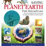 Carte cu stickere, North Parade Publishing, Wonder of Learning - Saving Planet Earth, 6+ ani