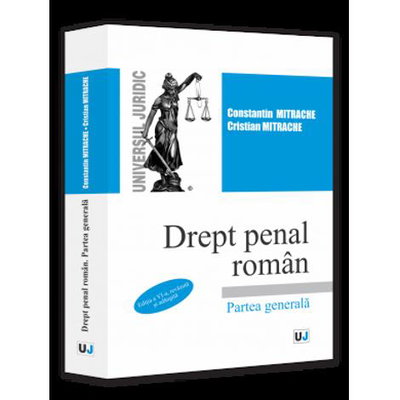 Drept penal roman. Partea generala. Editia a VI-a, Universul Juridic
