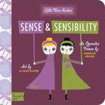 Sense & Sensibility: A Babylit(r) Opposites Primer (BabyLit Books)