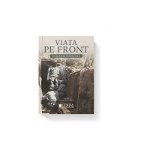 Viața pe front în scrieri personale - Paperback brosat - Anemari Monica Negru - Cetatea de Scaun, 