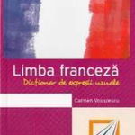 Limba franceza. Dictionar de expresii uzuale (memorator)