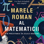 Marele Roman Al Matematicii, Mickael Launay - Editura Trei