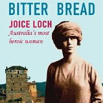 Blue Ribbons, Bitter Bread: Joice Loch - Australia's Most Heroic Woman, Paperback - Susanna de Vries
