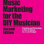 MUSIC MARKETING FOR THE DIY MUPB (Music Pro Guides)