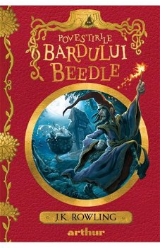 Povestirile Bardului Beedle, J.K. Rowling - Editura Art