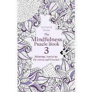 The Mindfulness Puzzle Book 3: Relaxing Puzzles to De-Stress and Unwind