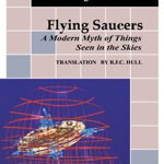 Flying Saucers: A Modern Myth of Things Seen in the Sky. (from Vols. 10 and 18, Collected Works) - C. G. Jung, C. G. Jung