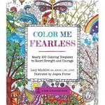 Color Me Fearless (Zen Coloring Book)