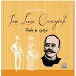Ion Luca Caragiale. Viața și opera - Paperback brosat - Gabriela Gîrmacea - Didactica Publishing House, 