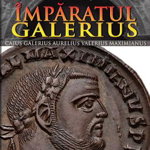 Împăratul Galerius - Paperback brosat - Alexandru Madgearu - Cetatea de Scaun, 