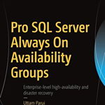Pro SQL Server Always On Availability Groups