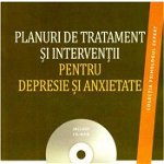 Planuri de tratament si interventii pentru depresie si anxietate + CD-rom - Robert L. Leahy Stephen J. Holland, Corsar
