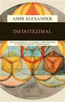 Infinitezimal - Paperback brosat - Amir Alexander - Humanitas, 